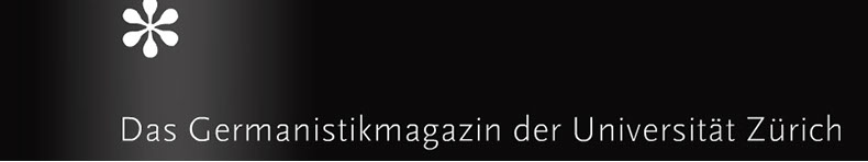 Germanistik Magazin der Uni. Zürich